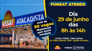 Olhar 67 - FUNSAT fará recrutamento para preenchimento de vagas de atacadista da capital nesta quarta-feira